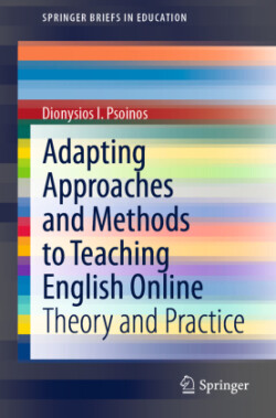 Adapting Approaches and Methods to Teaching English Online Theory and Practice