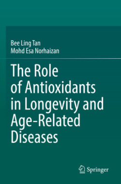 Role of Antioxidants in Longevity and Age-Related Diseases 