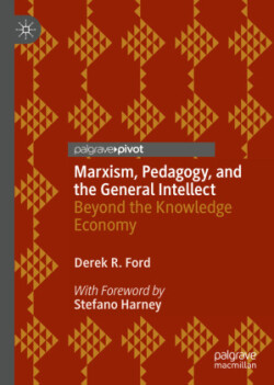 Marxism, Pedagogy, and the General Intellect