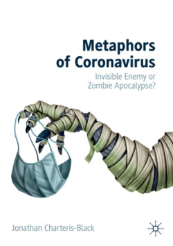 Metaphors of Coronavirus Invisible Enemy or Zombie Apocalypse?