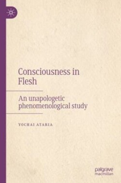 Consciousness in Flesh