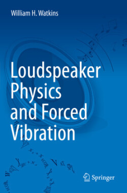 Loudspeaker Physics and Forced Vibration