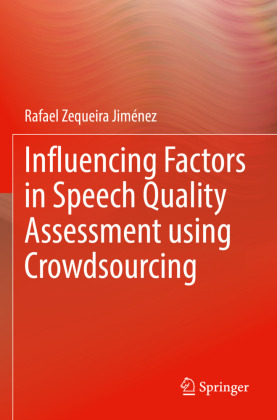 Influencing Factors in Speech Quality Assessment using Crowdsourcing