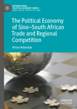 Political Economy of Sino–South African Trade and Regional Competition