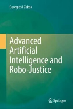 Advanced Artificial Intelligence and Robo-Justice 