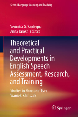 Theoretical and Practical Developments in English Speech Assessment, Research, and Training