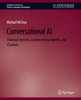 Conversational AI Dialogue Systems, Conversational Agents, and Chatbots