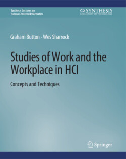 Studies of Work and the Workplace in HCI