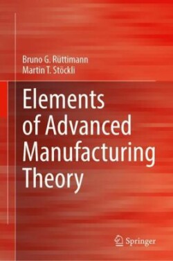 Elements of Advanced Manufacturing Theory