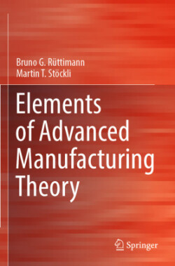 Elements of Advanced Manufacturing Theory