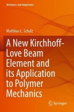  A New Kirchhoff-Love Beam Element and its Application to Polymer Mechanics