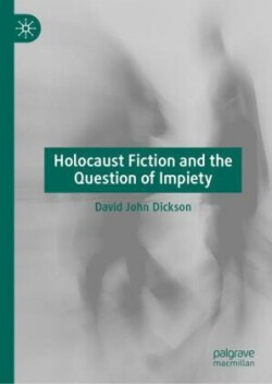 Holocaust Fiction and the Question of Impiety