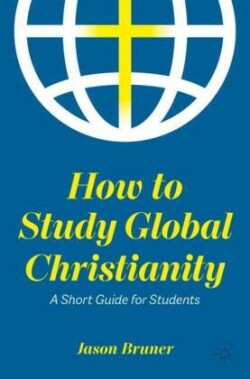 How to Study Global Christianity