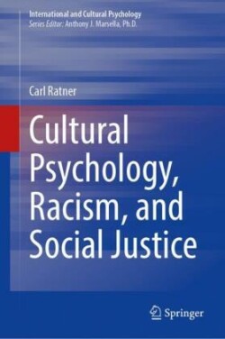 Cultural Psychology, Racism, and Social Justice