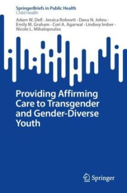 Providing Affirming Care to Transgender and Gender-Diverse Youth