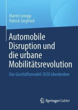 Automobile Disruption und die urbane Mobilitätsrevolution