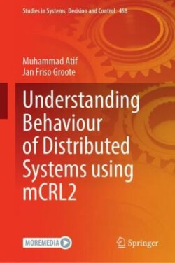 Understanding Behaviour of Distributed Systems Using mCRL2