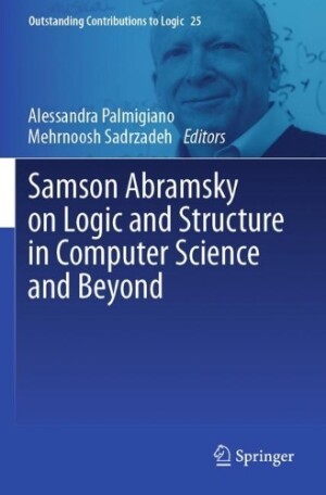 Samson Abramsky on Logic and Structure in Computer Science and Beyond