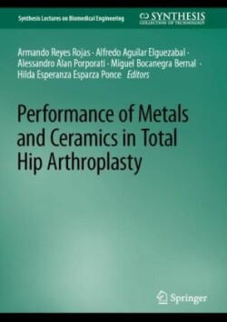 Performance of Metals and Ceramics in Total Hip Arthroplasty