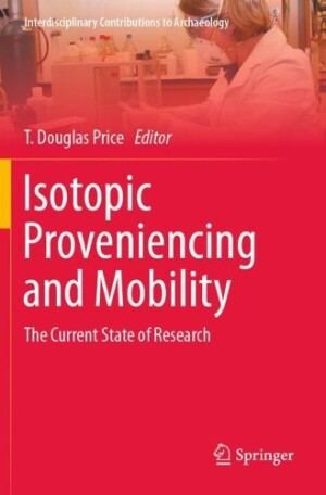 Isotopic Proveniencing and Mobility