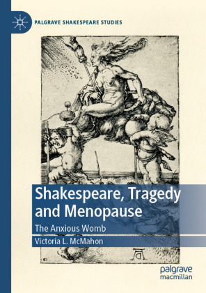 Shakespeare, Tragedy and Menopause