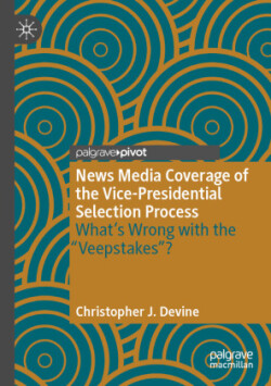 News Media Coverage of the Vice-Presidential Selection Process