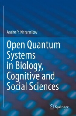 Open Quantum Systems in Biology, Cognitive and Social Sciences