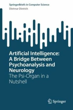 Artificial Intelligence: A Bridge Between Psychoanalysis and Neurology