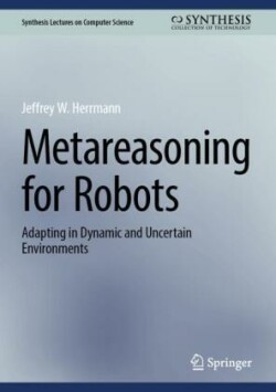 Metareasoning for Robots