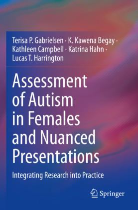 Assessment of Autism in Females and Nuanced Presentations