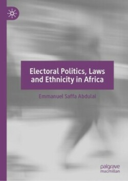 Electoral Politics, Laws and Ethnicity in Africa