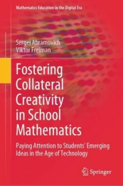 Fostering Collateral Creativity in School Mathematics