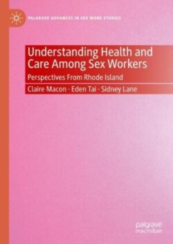Understanding Health and Care Among Sex Workers