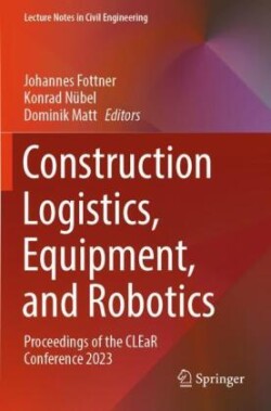 Construction Logistics, Equipment, and Robotics