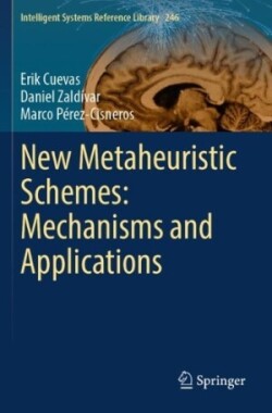 New Metaheuristic Schemes: Mechanisms and Applications