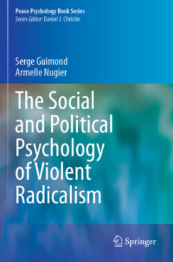 Social and Political Psychology of Violent Radicalism