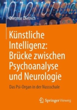 Künstliche Intelligenz: Brücke zwischen Psychoanalyse und Neurologie