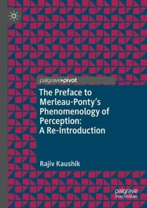 Preface to Merleau-Ponty's Phenomenology of Perception: A Re-Introduction