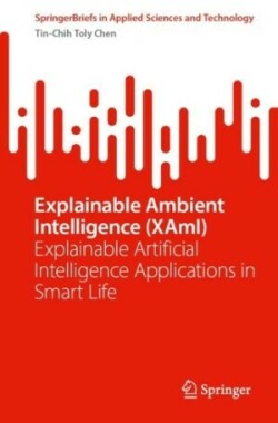  Explainable Ambient Intelligence (XAmI) 