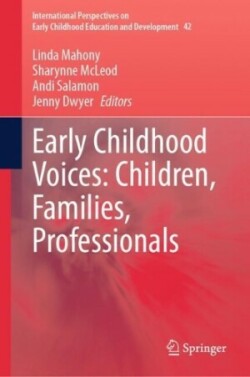 Early Childhood Voices: Children, Families, Professionals
