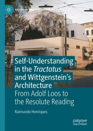 Self-understanding in the Tractatus and Wittgenstein’s Architecture