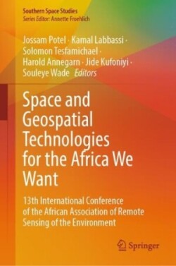 Space and Geospatial Technologies for the Africa We Want