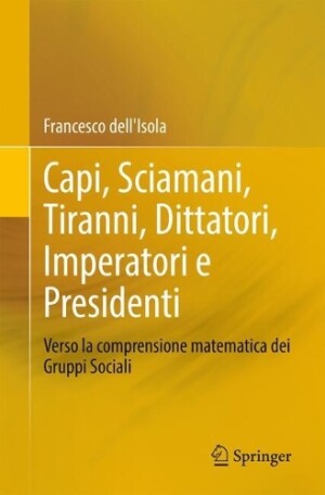 Capi, Sciamani, Tiranni, Dittatori, Imperatori e Presidenti