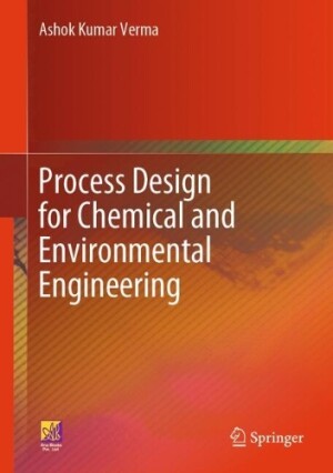 Process Design for Chemical and Environmental Engineering