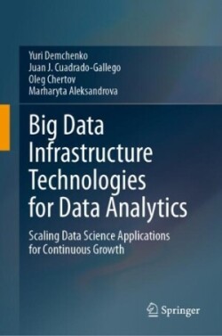 Big Data Infrastructure Technologies for Data Analytics