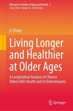 Living Longer and Healthier at Older Ages