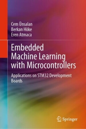 Embedded Machine Learning with Microcontrollers