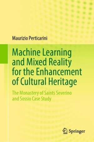 Machine Learning and Mixed Reality for the Enhancement of Cultural Heritage