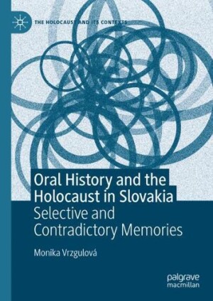 Oral History and the Holocaust in Slovakia