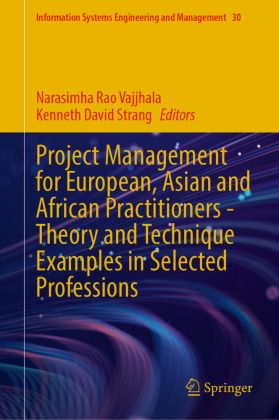 Project Management for European, Asian and African Practitioners—Theory and Technique Examples in Selected Professions